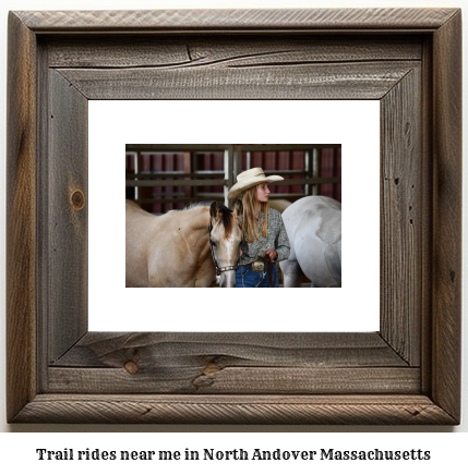 trail rides near me in North Andover, Massachusetts